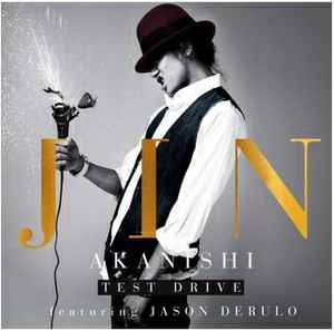 Jin Akanishi Featuring Jason Derulo - Test Drive | Releases | Discogs