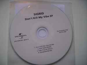 Sigrid – Don't Kill My Vibe EP (2017, CDr) - Discogs