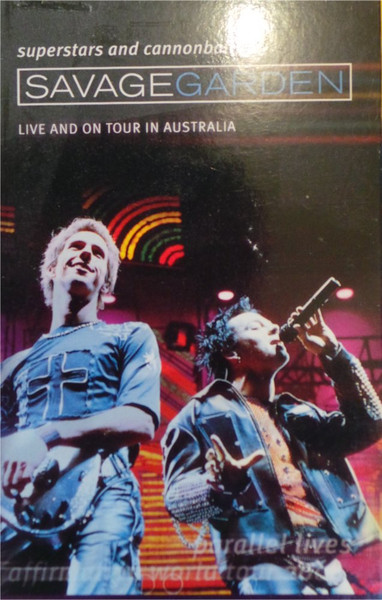 Savage Garden – Superstars And Cannonballs - Live And On Tour In