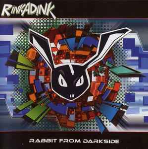 Rabbit From Darkside - Rinkadink