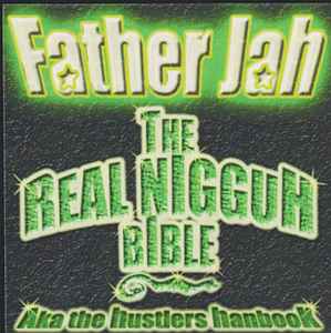 Father Jah - The Real Nigguh Bible album cover