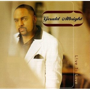 baixar álbum Gerald Albright - Live To Love