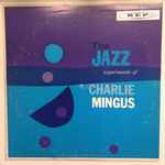 Cover of The Jazz Experiments Of Charlie Mingus, 1958, Vinyl