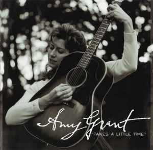 Amy Grant - Takes A Little Time album cover