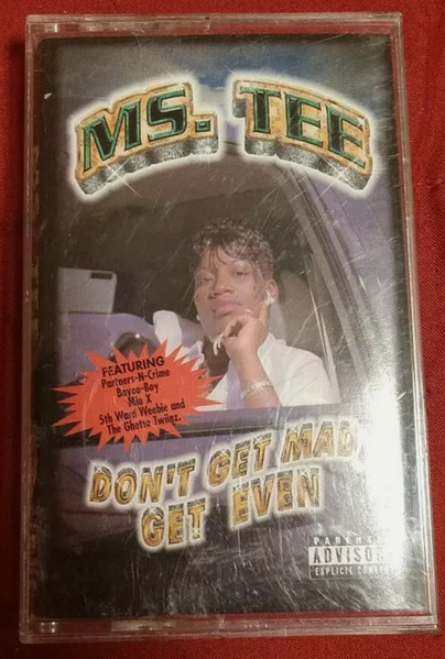 Ms. Tee – Don't Get Mad, Get Even (2001, CD) - Discogs