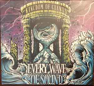 Every Wave Of Sound  - Kingdom Of Giants