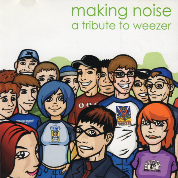 Making Noise - A Tribute To Weezer (2001, CD) - Discogs