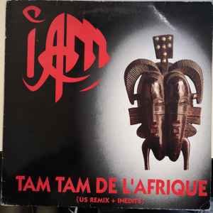 IAM - Tam Tam De L'Afrique (US Remix + Inédits) album cover