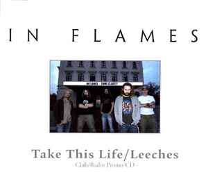 In Flames - Take This Life / Leeches (Club / Radio Promo CD) album cover