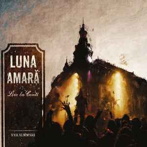 Luna Amară - Live la Conti