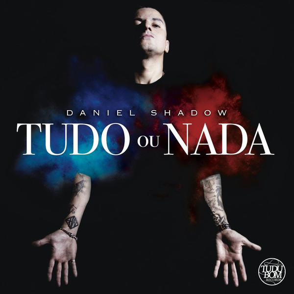 lataa albumi Daniel Shadow - Tudo Ou Nada