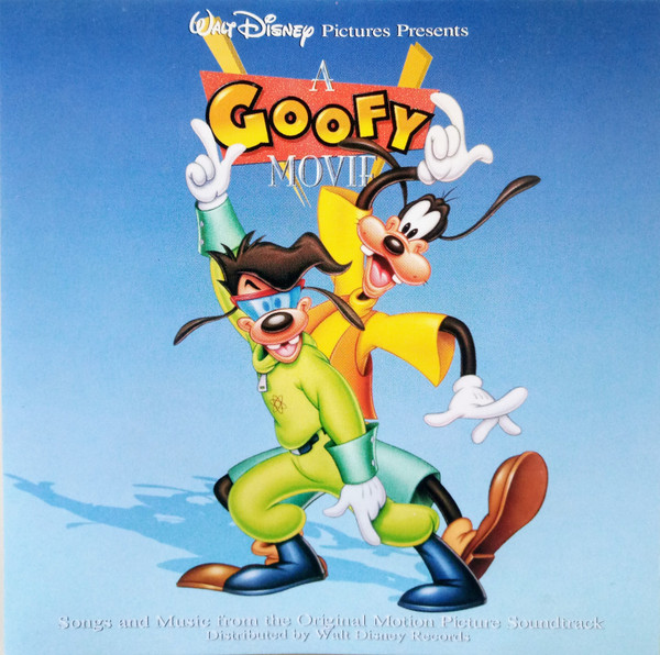 simpático Para llevar móvil A Goofy Movie: Songs And Music From The Original Motion Picture Soundtrack  (1995, CD) - Discogs