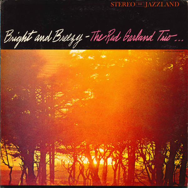 The Red Garland Trio - Bright And Breezy | Releases | Discogs