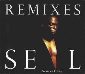 Seal - Newborn Friend (Remixes)