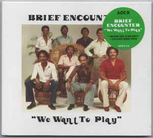 Brief Encounter - We Want To Play album cover