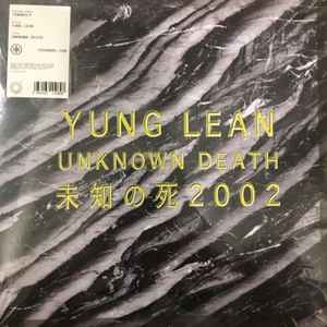 Unknown Death 2002 - Yung Lean