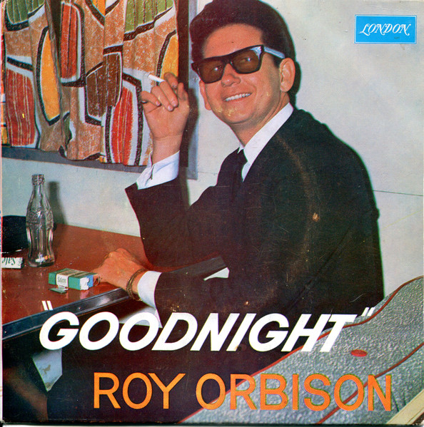 Roy Orbison – Goodnight (1965, Vinyl) - Discogs