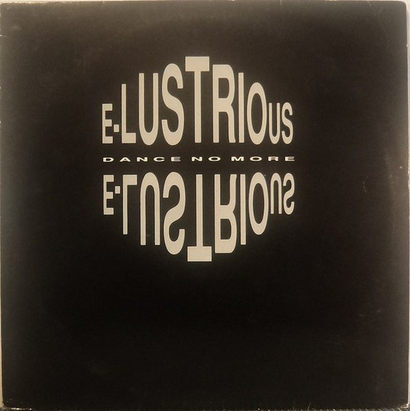 E-Lustrious – Dance No More (1991, Vinyl) - Discogs