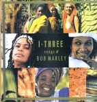 I-Three – Songs Of Bob Marley (1995, CD) - Discogs