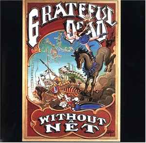 The Grateful Dead – Without A Net (1990, Vinyl) - Discogs