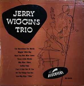 Jerry Wiggins Trio – Jerry Wiggins Trio (1952, New York, Vinyl