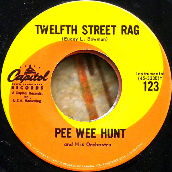 Pee Wee Hunt And His Orchestra - Twelfth Street Rag / Somebody