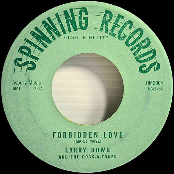 Larry Dowd And The Rock-A-Tones – Forbidden Love / Why, Oh Why