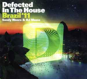 Sandy Rivera - Defected In The House - Brazil '11