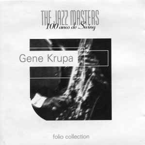 Gene Krupa -  The Jazz Masters - 100 Años De Swing  