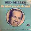 Ned Miller - Volume 3: Do What You Do Do Well