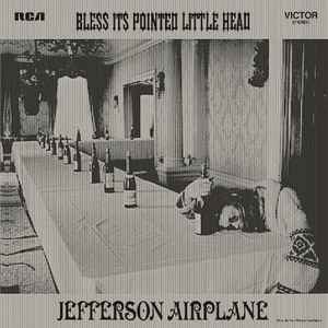 Bless Its Pointed Little Head - Jefferson Airplane