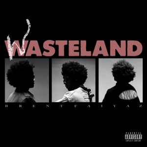 Brent Faiyaz - Wasteland album cover