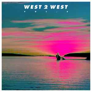 West 2 West – Vol 2 (2018, Vinyl) - Discogs