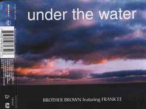 Brother Brown - Under The Water