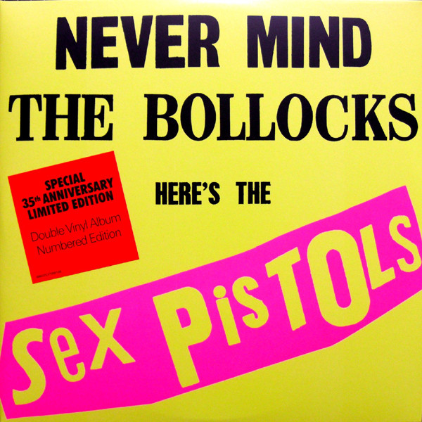 Sex Pistols – Never Mind The Bollocks, Here's The Sex Pistols