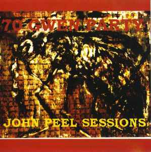 70 Gwen Party - John Peel Sessions 1, 2, 3 & 4 album cover