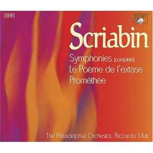 Symphonies (Complete) • Le Poème De L'Extase • Prométhée - Scriabin / The Philadelphia Orchestra, Riccardo Muti
