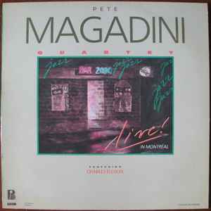 Pete Magadini Quartet - Pete Magadini Quartet Live! In Montreal album cover