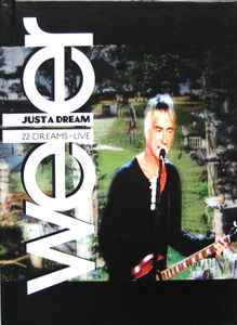 Just A Dream: 22 Dreams - Live - Weller