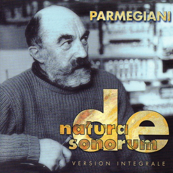 Bernard Parmegiani - De Natura Sonorum | Releases | Discogs