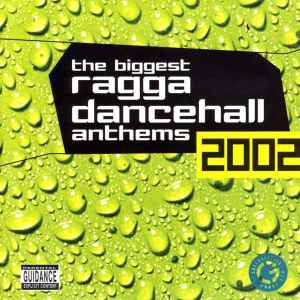 Various - The Biggest Ragga Dancehall Anthems 2002