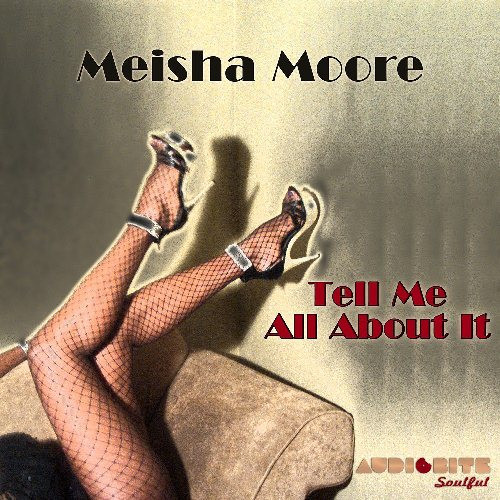 ladda ner album Meisha Moore - Tell Me All About It