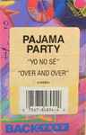 Over and Over / Pajama Party