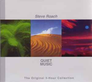 Quiet Music: The Original 3-Hour Collection - Steve Roach