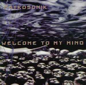 Welcome To My Mind - Psykosonik