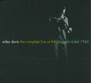 The Complete Live At The Plugged Nickel 1965 - Miles Davis