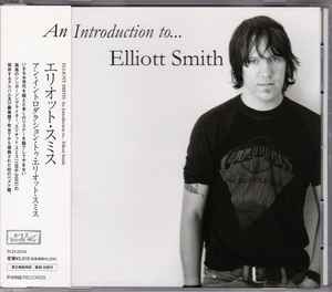 Elliott Smith – An Introduction To... (2010, CD) - Discogs