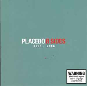 Placebo B Sides 1996 2006 2011 CD Discogs