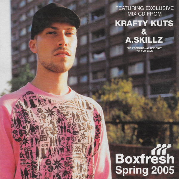 Krafty Kuts & A.Skillz – Boxfresh Spring 2005 (2005, CD) - Discogs