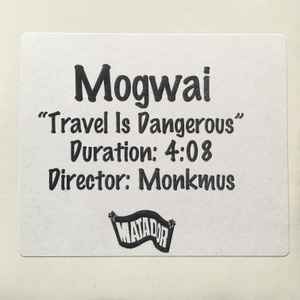 Mogwai – Travel Is Dangerous (2006, DVDr) - Discogs